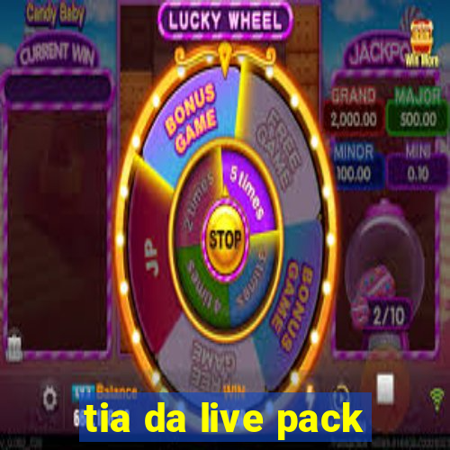 tia da live pack